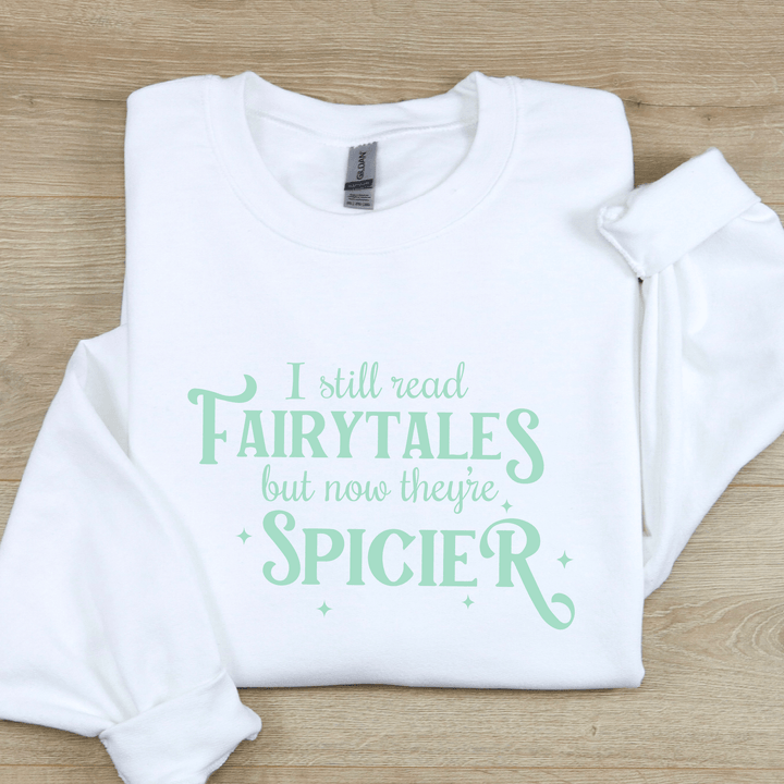 I Still Read Fairytales Crewneck
