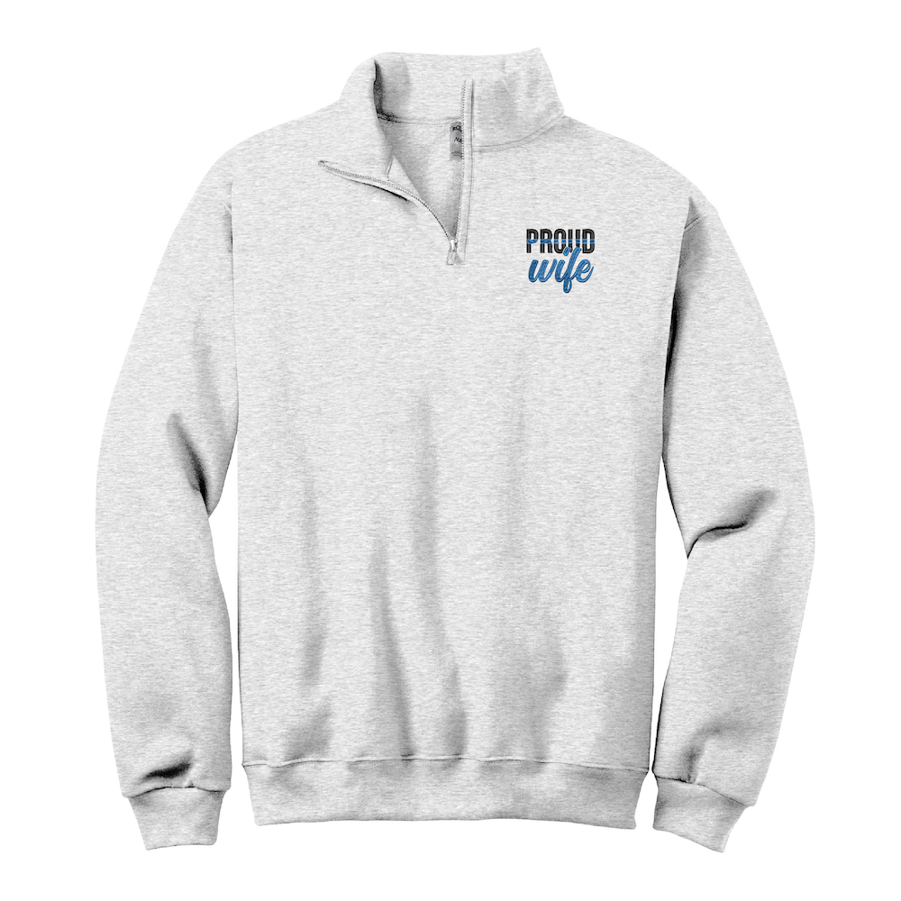 Police Proud Wife Quarter Zip Sweatshirt