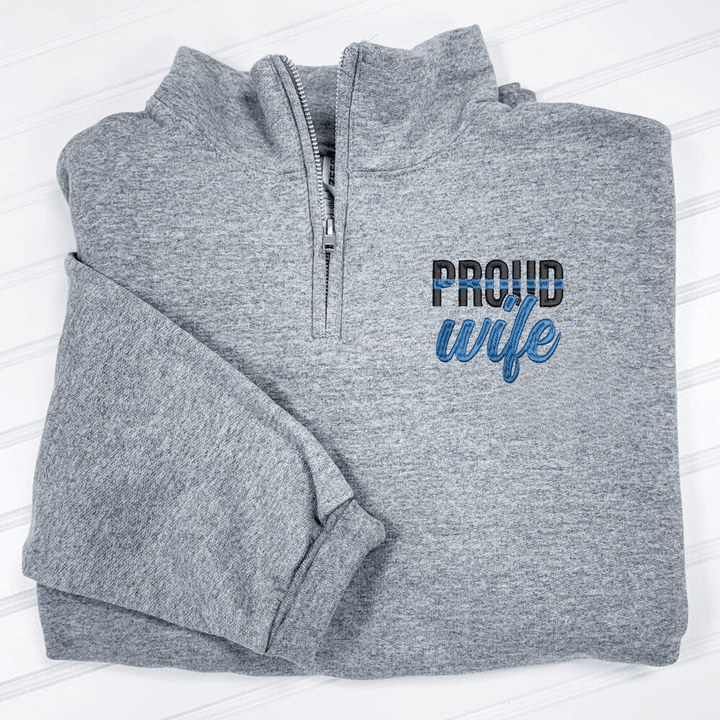 Police Proud Wife Quarter Zip Sweatshirt