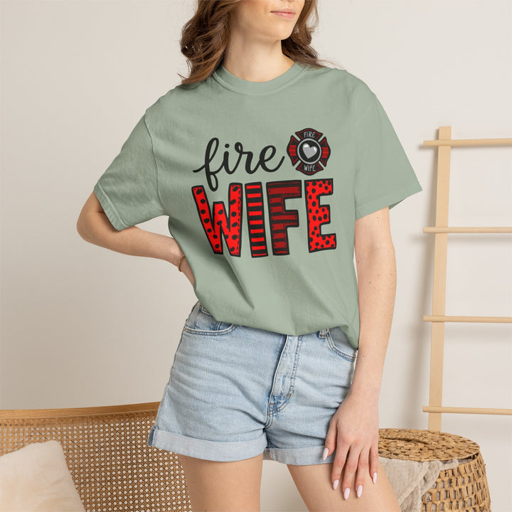 Fire Wife T-Shirt - Firefighter Wife Garment-Dyed Tee