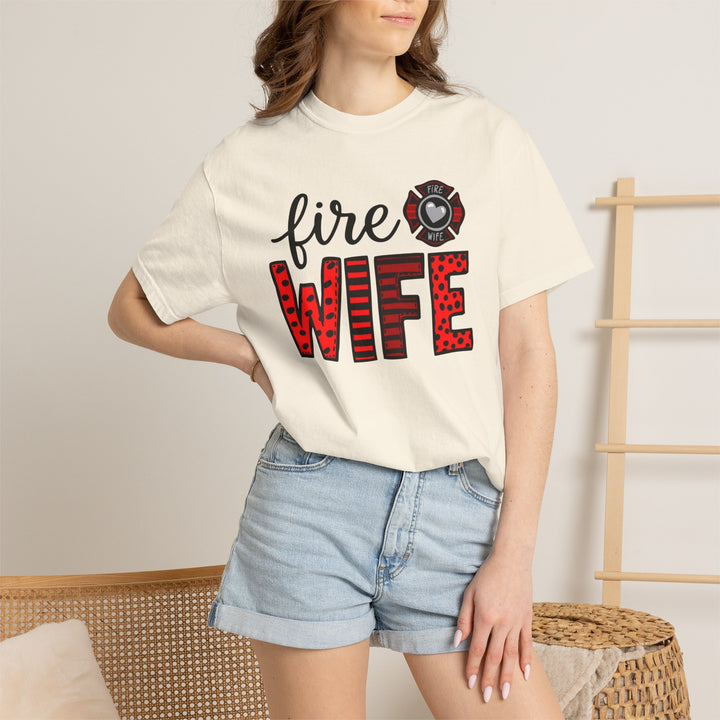 Fire Wife T-Shirt - Firefighter Wife Garment-Dyed Tee