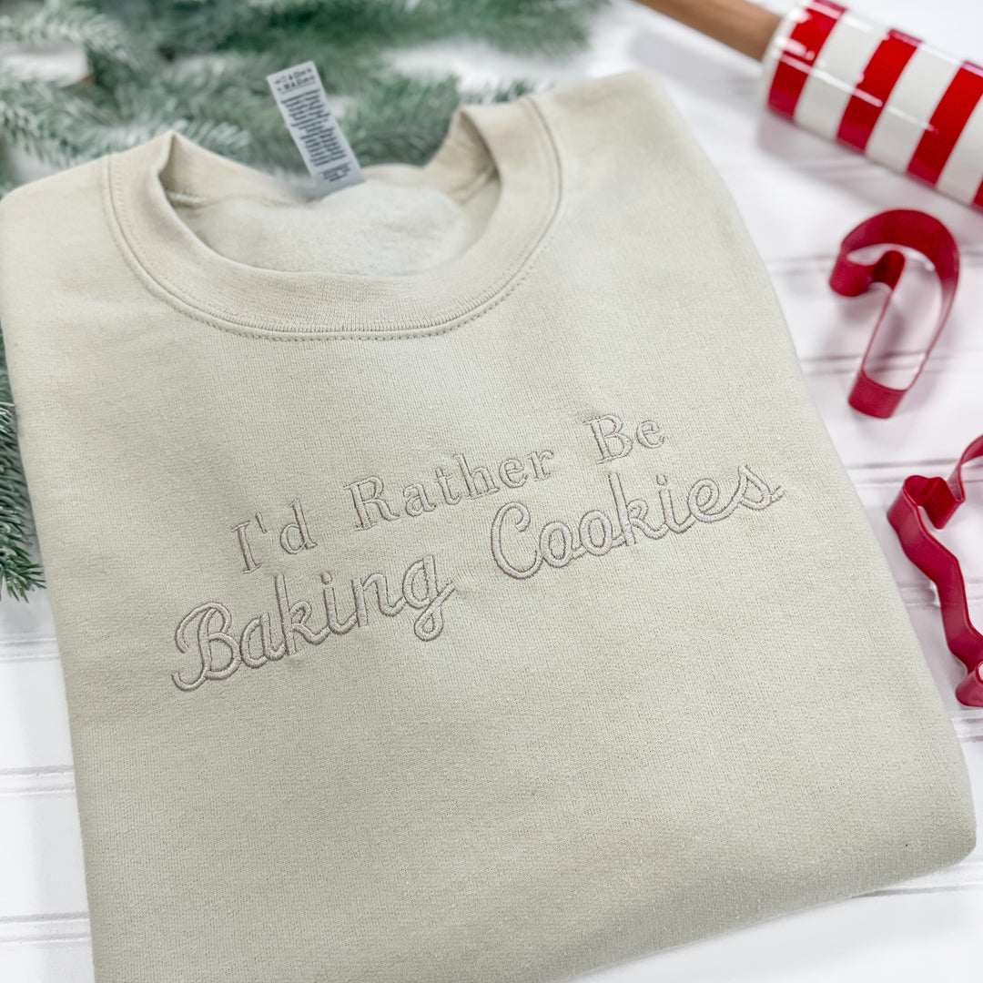 I'd Rather Be Baking Cookies Christmas Sweatshirt