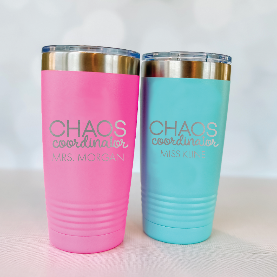 Choas Coordinator Teacher Personalized Tumbler