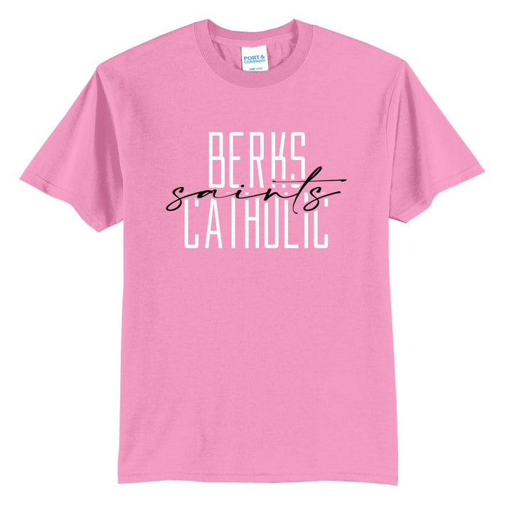 Berks Catholic Saints Tall Type Script t-shirt in Candy Pink: tall BERKS CATHOLIC lettering with saints in flowing script across the middle