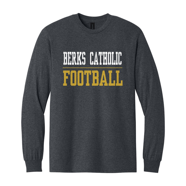 Berks Catholic Saints Sport or Activity long sleeve t-shirt in Dark Heather: BERKS CATHOLIC over a thin rule and FOOTBALL (your sport or activity) in block letters