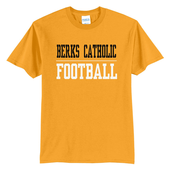 Berks Catholic Saints Sport or Activity t-shirt in Gold: BERKS CATHOLIC over a thin rule and FOOTBALL (your sport or activity) in block letters