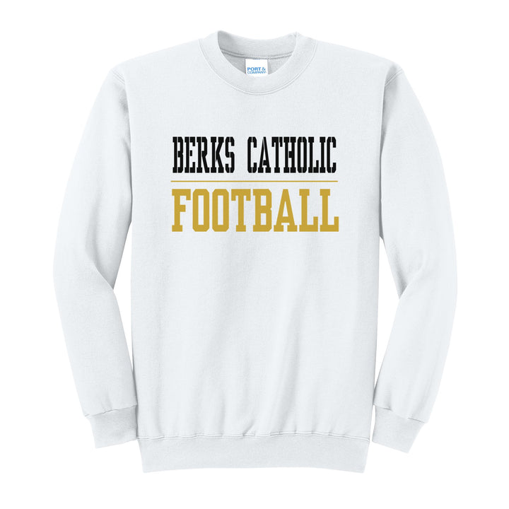 Berks Catholic Saints Sport or Activity crewneck sweatshirt in White: BERKS CATHOLIC over a thin rule and FOOTBALL (your sport or activity) in block letters