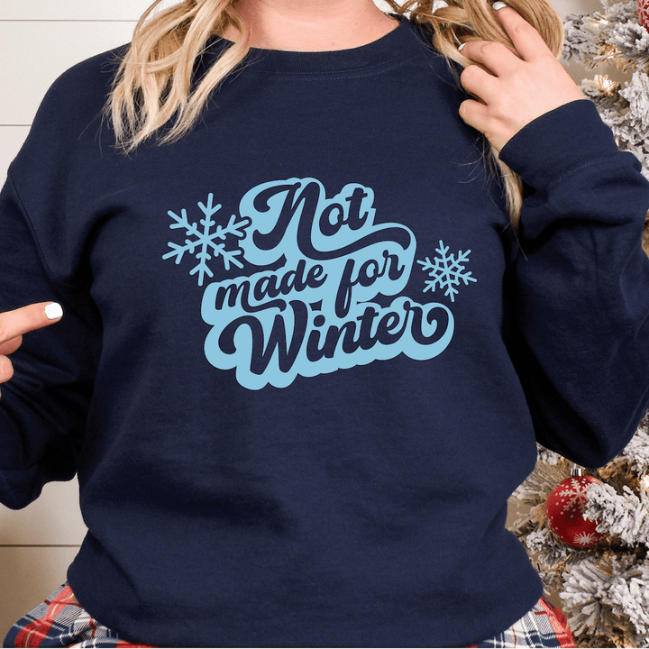 Not Made For Winter Shirt