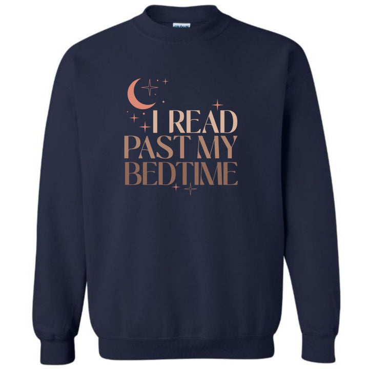 I Read Past My Bedtime Sweatshirt