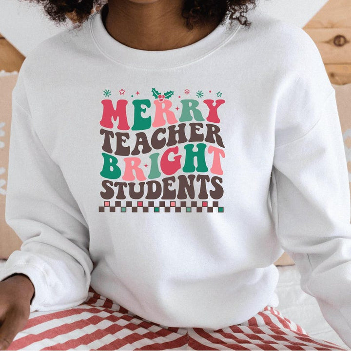 Merry Teacher, Bright Students Christmas Sweatshirt