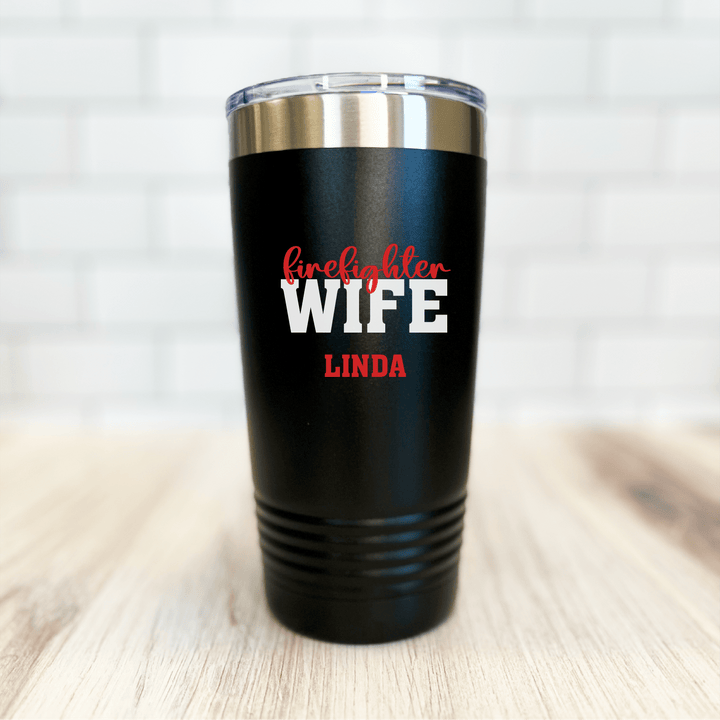 Personalized Firefighter Wife Tumbler